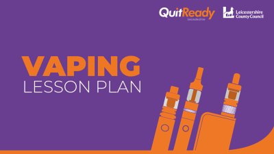 Quit Ready Leicestershire Vaping Lessons Plans